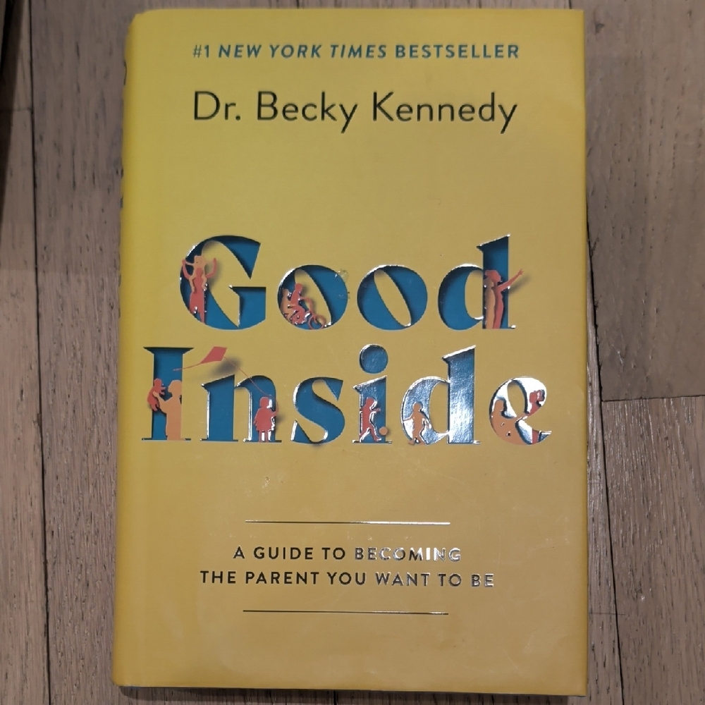 Good Inside by Dr. Becky Kennedy Hardcover